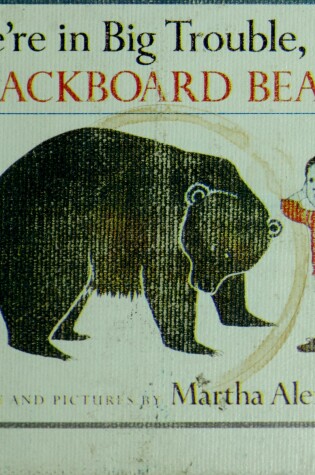 Cover of We're in Big Trouble, Blackboard Bear