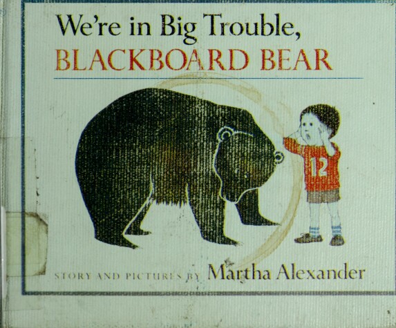 Cover of We're in Big Trouble, Blackboard Bear