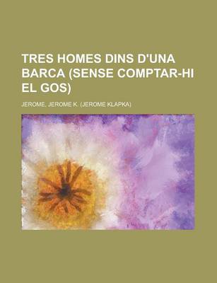 Book cover for Tres Homes Dins D'Una Barca (Sense Comptar-Hi El Gos)