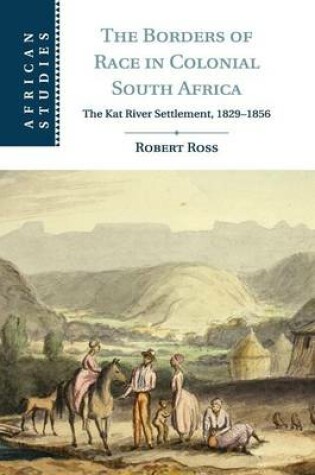 Cover of The Borders of Race in Colonial South Africa