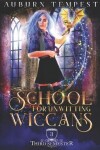 Book cover for School For Unwitting Wiccans