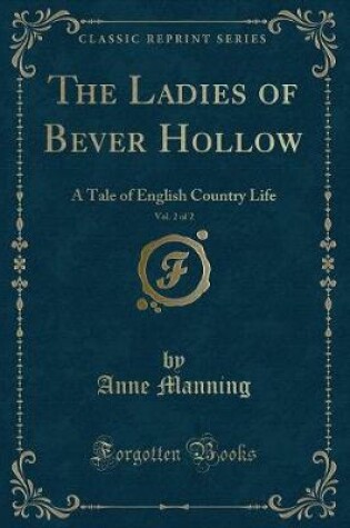 Cover of The Ladies of Bever Hollow, Vol. 2 of 2