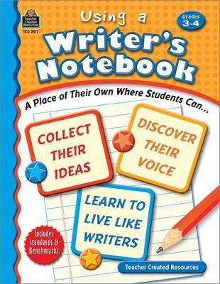 Book cover for Using a Writer's Notebook, Grades 3-4