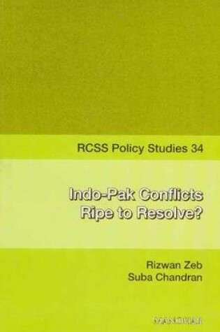 Cover of Indo-Pak Conflicts Ripe to Resolve?