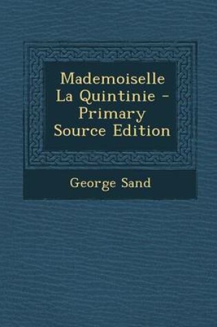 Cover of Mademoiselle La Quintinie - Primary Source Edition