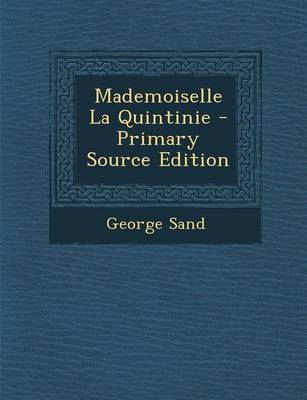 Book cover for Mademoiselle La Quintinie - Primary Source Edition