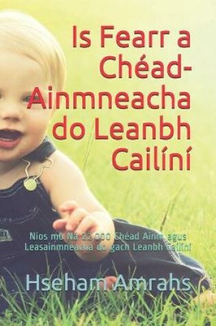 Cover of Is Fearr a Chéad-Ainmneacha do Leanbh Cailíní