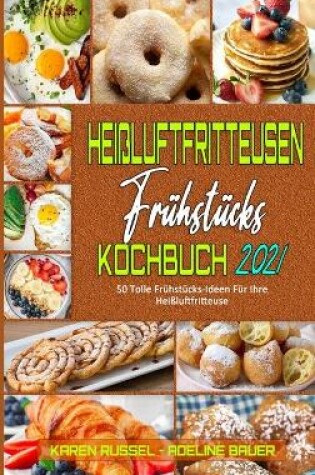 Cover of Heissluftfritteusen-Fruhstucks-Kochbuch 2021