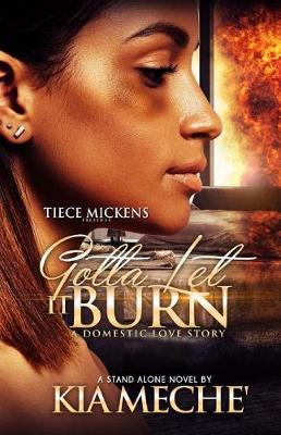 Book cover for Gotta Let It Burn