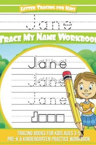 Cover of Jane Letter Tracing for Kids Trace My Name Workbook