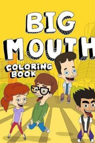 Cover of Big Mouth Coloring Book