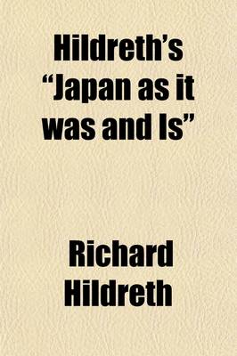 Book cover for Hildreth's "Japan as It Was and Is" (Volume 1); A Handbook of Old Japan