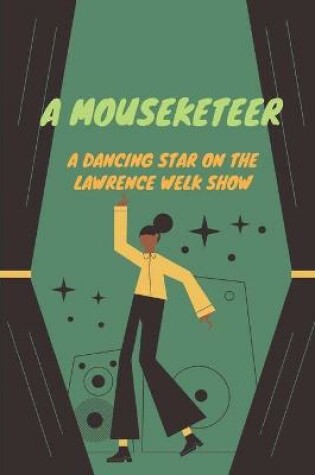 Cover of A Mouseketeer