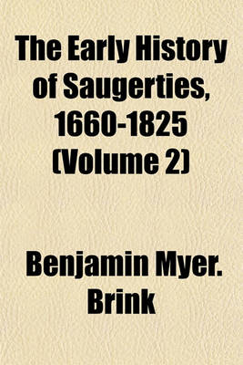 Book cover for The Early History of Saugerties, 1660-1825 (Volume 2)