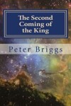 Book cover for The Second Coming of the King