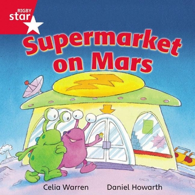 Book cover for Rigby Star Independent Red Reader 13: Supermarket on Mars