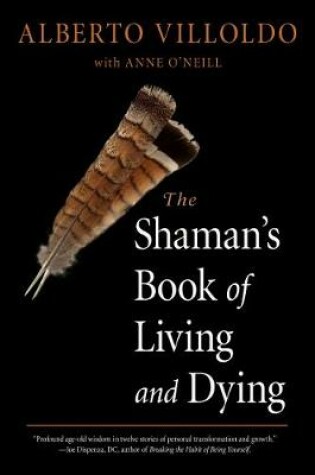 Cover of The Shaman's Book of Living and Dying