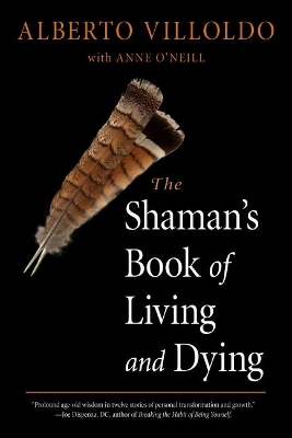 Book cover for The Shaman's Book of Living and Dying