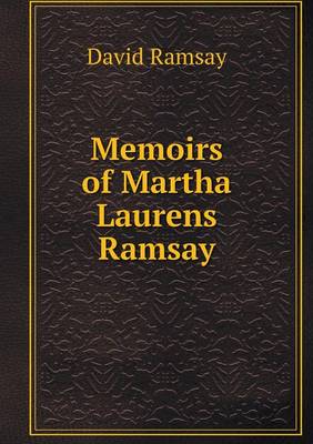 Book cover for Memoirs of Martha Laurens Ramsay