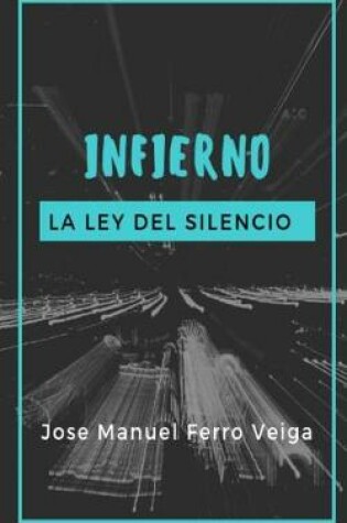 Cover of INFIERNO. La ley del silencio