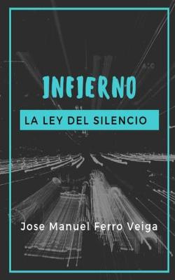 Book cover for INFIERNO. La ley del silencio