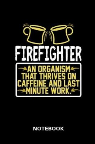 Cover of Firefighter - Notebook