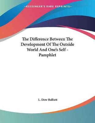 Book cover for The Difference Between The Development Of The Outside World And One's Self - Pamphlet