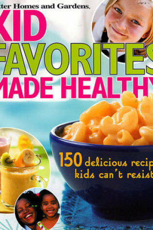 Cover of Kids' Favorites Made Healthy
