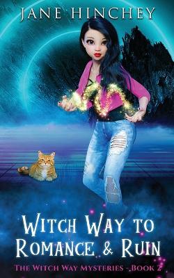 Book cover for Witch Way to Romance & Ruin