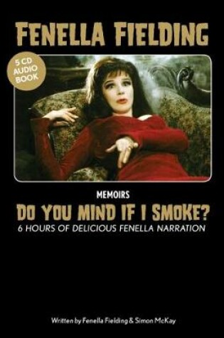 Cover of Fenella Fielding `Do You Mind If I Smoke?’