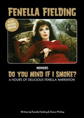 Book cover for Fenella Fielding `Do You Mind If I Smoke?’