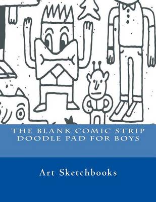 Book cover for The Blank Comic Strip Doodle Pad for Boys