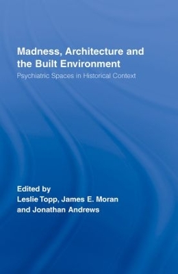 Cover of Madness, Architecture and the Built Environment