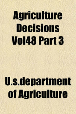 Cover of Agriculture Decisions Vol48 Part 3