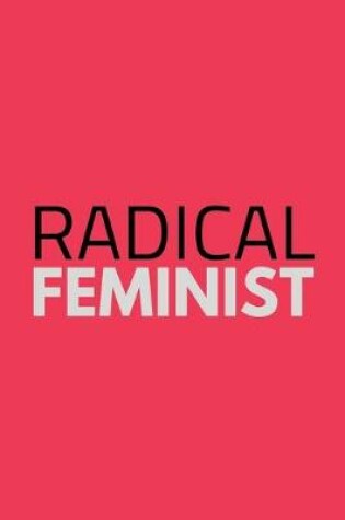 Cover of Radical Feminist