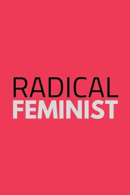 Book cover for Radical Feminist