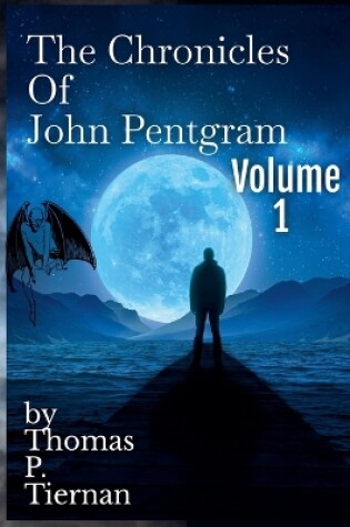 Cover of The John Pentgram Chronicles Vol. 1