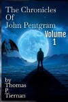 Book cover for The John Pentgram Chronicles Vol. 1