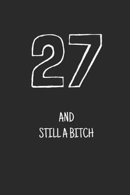 Book cover for 27 and still a bitch