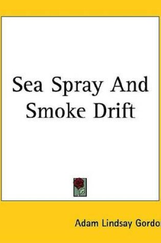 Cover of Sea Spray and Smoke Drift