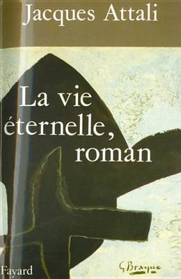 Book cover for La Vie Eternelle, Roman