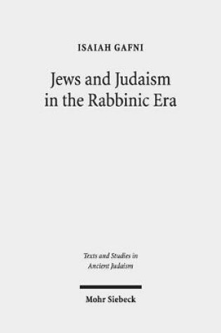 Cover of Jews and Judaism in the Rabbinic Era