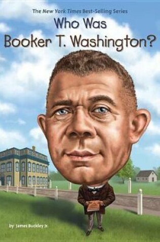 Cover of Who Was Booker T. Washington?