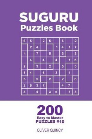 Cover of Suguru - 200 Easy to Master Puzzles 9x9 (Volume 10)