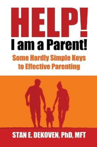 Cover of Help I Am A Parent!