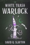 Book cover for White Trash Warlock