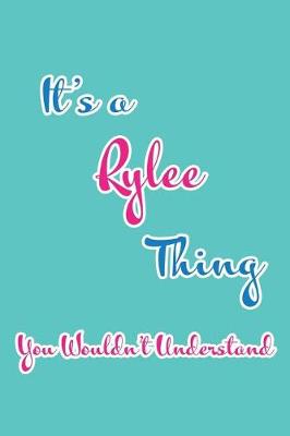 Book cover for It's a Rylee Thing You Wouldn't Understand