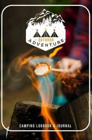 Cover of Outdoor Adventure Camping Logbook & Journal