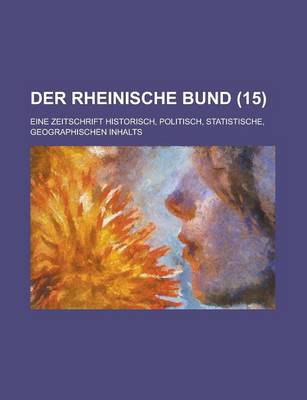 Book cover for Der Rheinische Bund (15); Eine Zietschrift Historisch, Politisch, Statistisch, Geographischen Inhalts