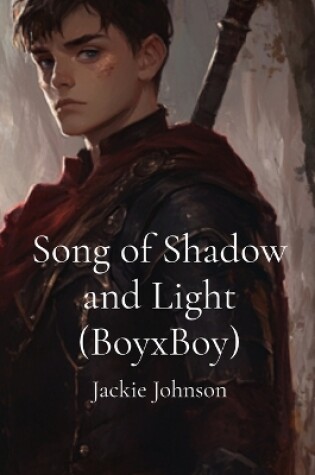 Cover of Song of Shadow and Light (BoyxBoy)